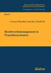 Beschwerdemanagement in Franchisesystemen. - Rennhak Carsten