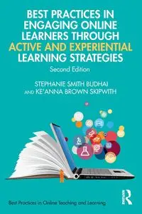 Best Practices in Engaging Online Learners Through Active and Experiential Learning Strategies - Stephanie Smith Budhai