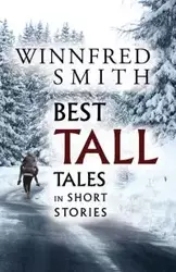 Best Tall Tales in Short Stories - Smith Winnfred