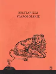 Bestiarium staropolskie - Opracowanie zbiorowe