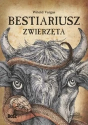 Bestiariusz. Zwierzęta - Witold Vargas