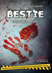 Bestie. Zbrodnie i kary - Janusz Maciej Jastrzębski