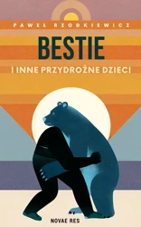 Bestie i inne przydrożne dzieci - Paweł Rzodkiewicz