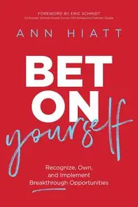 Bet on Yourself ITPE - Ann Hiatt