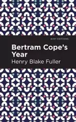 Betram Cope's Year - Henry Blake Fuller