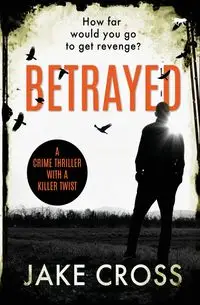 Betrayed - Jake Cross