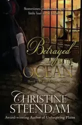 Betrayed by the Ocean - Christine Steendam