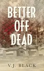 Better Off Dead - Black V.J.