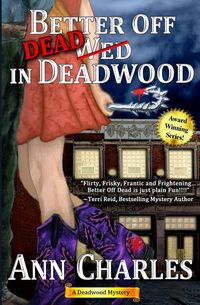 Better Off Dead in Deadwood - Charles Ann