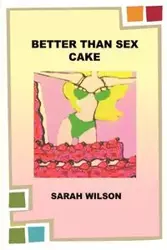 Better Than Sex Cake - Sarah Wilson