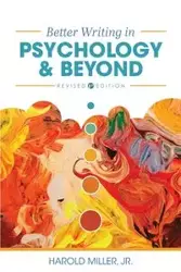 Better Writing in Psychology and Beyond - Harold Miller Jr.