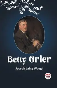 Betty Grier - JOSEPH WAUGH LAING