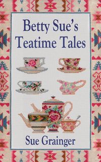 Betty Sue's Teatime Tales - Sue Grainger