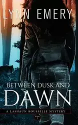 Between Dusk and Dawn - Emery Lynn