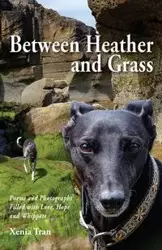 Between Heather and Grass - Tran Xenia
