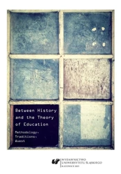 Between History and the Theory of Education... - red. Agnieszka Stopińska-Pająk