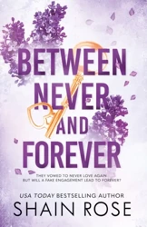 Between Never and Forever - Rose Shain