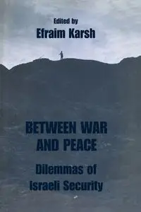 Between War and Peace - Karsh Efraim