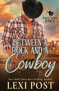 Between a Rock and a Cowboy - Post Lexi