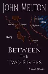 Between the Two Rivers - John Melton