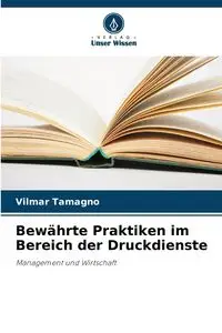 Bewährte Praktiken im Bereich der Druckdienste - Tamagno Vilmar