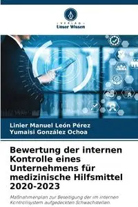 Bewertung der internen Kontrolle eines Unternehmens für medizinische Hilfsmittel 2020-2023 - León Manuel Pérez Linier