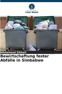 Bewirtschaftung fester Abfälle in Simbabwe - Zikhali Whitehead