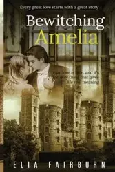 Bewitching Amelia - Elia Fairburn