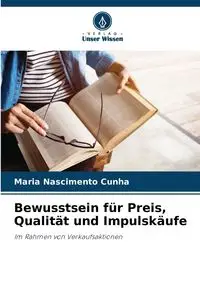 Bewusstsein für Preis, Qualität und Impulskäufe - Maria Nascimento Cunha