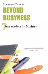 Beyond Busyness - Cherry Stephen