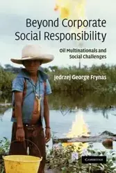 Beyond Corporate Social Responsibility - Dr Jedrzej George Frynas