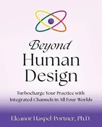 Beyond Human Design - Eleanor Haspel-Portner