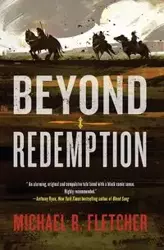 Beyond Redemption - Fletcher Michael R