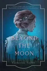 Beyond The Moon - Taylor Catherine