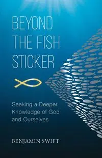 Beyond the Fish Sticker - Benjamin Swift