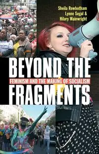 Beyond the Fragments - Sheila Rowbotham