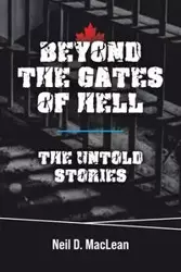 Beyond the Gates of Hell - Neil D. MacLean