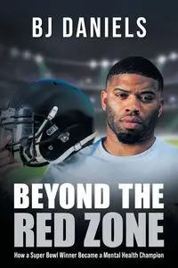 Beyond the Red Zone - Daniels BJ