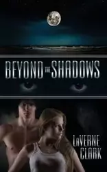 Beyond the Shadows - Clark LaVerne