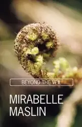 Beyond the Veil - Maslin Mirabelle