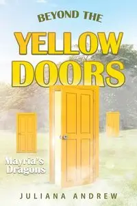 Beyond the Yellow Door - Andrew Juliana