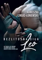 Bezlitosna siła T.7 Leo - Agnieszka Lingas-Łoniewska