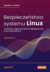 Bezpieczeństwo systemu Linux - Donald A. Tevault