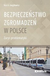 Bezpieczeństwo zgromadzeń w Polsce - Marcin Jurgilewicz