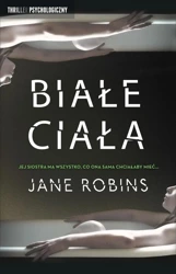 Białe ciała - Jane Robins