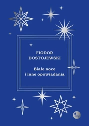 Białe noce i inne opowiadania - Fiodor Dostojewski