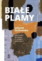 Białe plamy - Justyna Orchowska