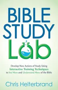 Bible Study Lab - Chris Helterbrand