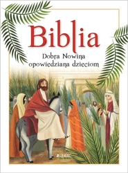 Biblia. Dobra Nowina opowiedziana dzieciom - Lodovica Cima, Chiara Fedele, Dariusz Chodyniecki