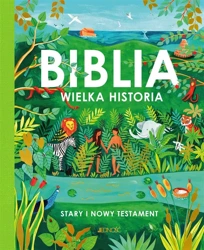 Biblia. Wielka historia. Stary i Nowy Testament - Tom Wright, Helena Perez Garcia, Joanna Olejarczyk